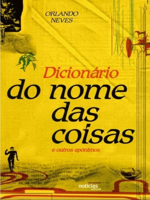 cover image of Dicionario do nome das coisas